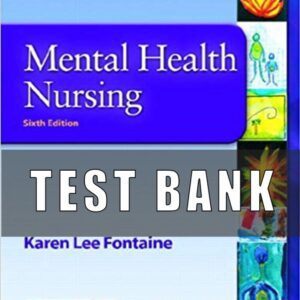 Test Bank for Mental Health Nursing 6th Edition Fontaine