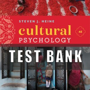 Test Bank for Cultural Psychology 4th Edition Steven J Heine