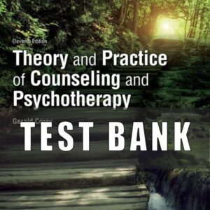 Test Bank for Theory and Practice of Counseling and Psychotherapy 11th Edition Corey