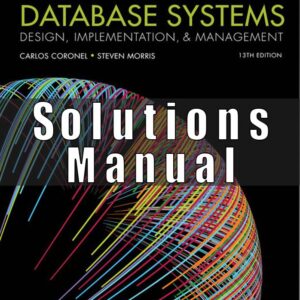 Solutions Manual for Database Systems Design Implementation And Management 13th Edition Coronel