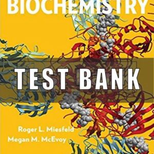 Test Bank for Biochemistry 1st Edition Miesfeld