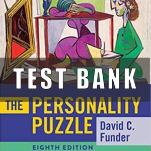 Test Bank for The Personality Puzzle 8th Edition, by David C. Funder