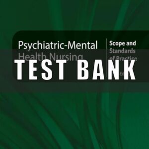 Test bank for Psychiatric Mental Health Nursing Scope and Standards of Practice 3rd Edition