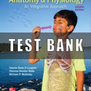 Test Bank for Anatomy & Physiology An Integrative Approach, 4th Edition, Michael McKinley, Valerie O’Loughlin Theresa Bidle