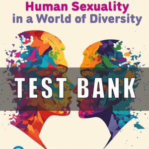 Test Bank for Human Sexuality in a World of Diversity 7th Canadian Edition Rathus