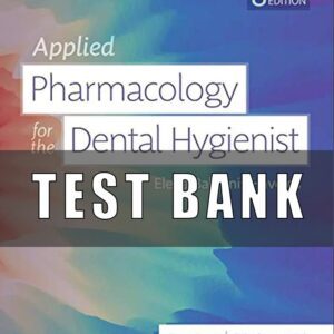 Test Bank For Applied Pharmacology for The Dental Hygienist 8th Edition by Elena Bablenis Haveles