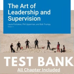 Test Bank for Art of Leadership and Supervision Version 1 0 1st Edition Portolese