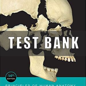 Test Bank for Principles of Human Anatomy 14th Edition by Tortora