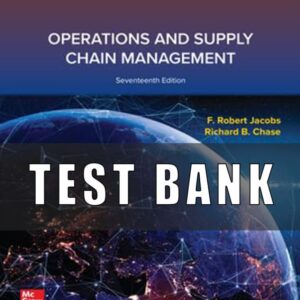 Test Bank for Operations and Supply Chain Management 17th Edition Jacobs
