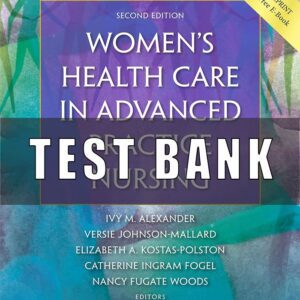 Test Bank for Women’s Health Care in Advanced Practice Nursing 2nd Edition