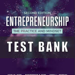 Test Bank for Entrepreneurship The Practice and Mindset, 2nd Edition, Heidi M. Neck, Christopher P. Neck, Emma L. Murray