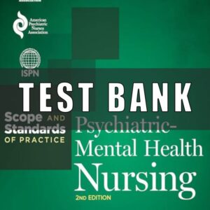 Test bank for Psychiatric Mental Health Nursing 2nd Edition Scope and Standards of Practice