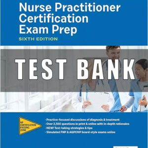 Test Bank For Nurse Practitioner Certification Exam Prep 6th Edition By Margaret A. Fitzgerald