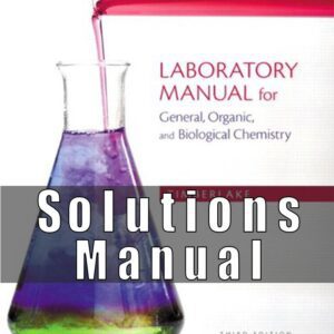 Solutions Manual For Laboratory Manual for General Organic and Biological Chemistry 3rd Edition Timberlake