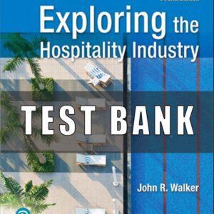 Test Bank for Exploring the Hospitality Industry, 4th Edition, John R. Walker