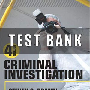 Test Bank for Criminal Investigation, 4th Edition, Steven G. Brandl,