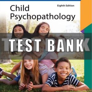 Test Bank for Abnormal Child Psychology 8th Edition Mash
