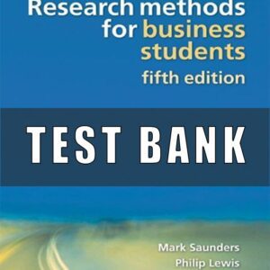 Test Bank for Research Methods for Business Students, 5th Edition, Mark NK Saunders