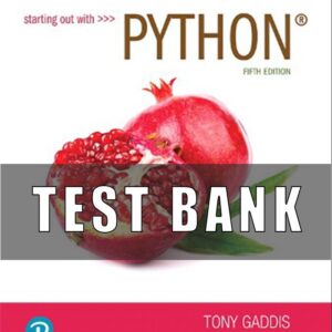 Test Bank for Starting out with Python, 5th Edition, Tony Gaddis