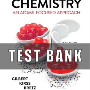 Test Bank For Chemistry An Atoms Focused Approach 3rd Edition Gilbert