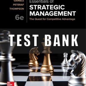 Test Bank For Essentials of Strategic Management The Quest for Competitive Advantage 6th Edition by John E. Gamble