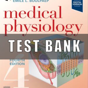 Test Bank for Medical Physiology, 4th Edition, Walter Boron, Emile Boulpaep