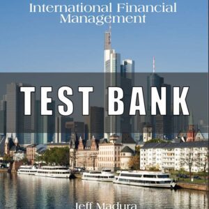 Test Bank for International Financial Management, 12th Edition, Jeff Madura