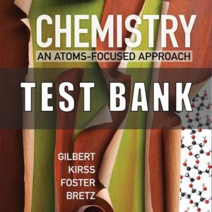 Test Bank For Chemistry An Atoms Focused Approach 2nd Edition Gilbert