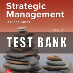 Test Bank for Strategic Management Text and Cases, 10th Edition, Gregory Dess,