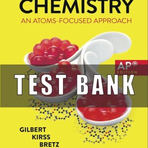 Test Bank For Chemistry An Atoms Focused Approach 4th Edition Gilbert