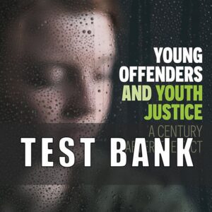 Test Bank for Young Offenders and Youth Justice 5th by Bell