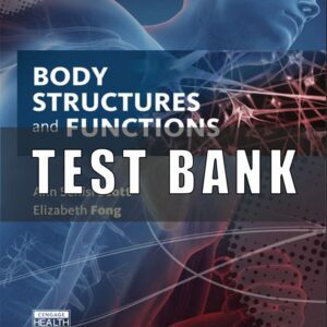 Test Bank for Body Structures and Functions 13th Edition by Scott