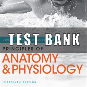 Test Bank for Principles of Anatomy and Physiology 15th Edition by Tortora