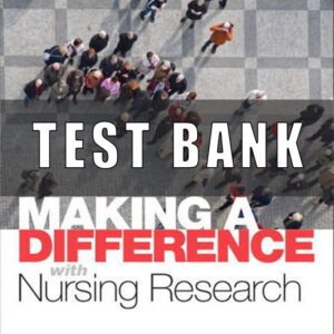 Test bank for Making a Difference with Nursing Research 1st Edition by Anne Young