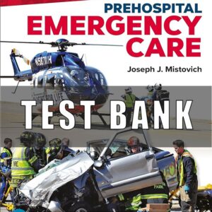 Test Bank For Prehospital Emergency Care 12th Edition Mistovich