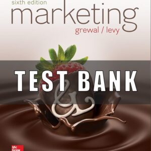 Test Bank for Marketing, 6th Edition, Dhruv Grewal, Michael Levy,