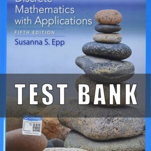 Test Bank for Discrete Mathematics with Applications, 5th Edition Susanna S. Epp