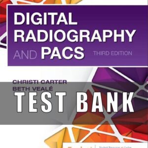 Test Bank for Digital Radiography and PACS 3rd Edition by Carter