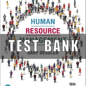 Test Bank For Human Resource Management 16th Edition By Gary Dessler