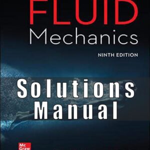 Solutions Manual For Fluid Mechanics 9th Edition by Frank White