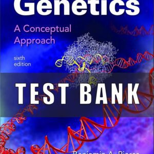 Test Bank for Genetics Conceptual Approach 6th Edition Pierce