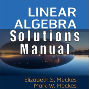 Solution Manual Linear Algebra Elizabeth S. Meckes, Mark W. Meckes