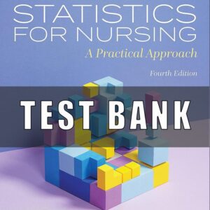 Test Bank For Statistics for Nursing A Practical Approach 4th Edition Heavey