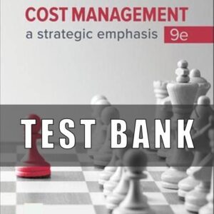 Test Bank For Cost Management A Strategic Emphasis 9th Edition Blocher