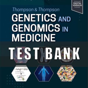 Test Bank For Thompson & Thompson Genetics and Genomics in Medicine (Thompson and Thompson Genetics in Medicine) 9th Edition by Ronald Cohn