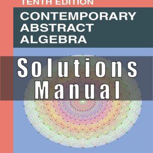 Solutions Manual for Gallians Contemporary Abstract Algebra 10th Edition Joseph A. Gallian