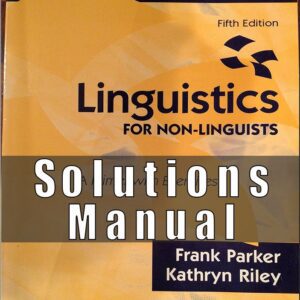 Solutions Manual For Linguistics For Non Linguists A Primer With Exercises 5th Edition Parker