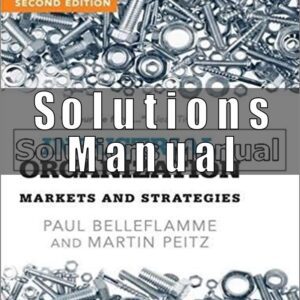 Solutions Manual For Industrial Organization Markets and Strategies 2nd Edition Belleflamme