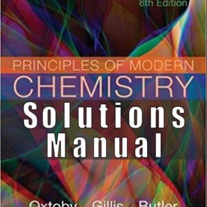 Solutions Manual For Principles of Modern Chemistry 8th Edition Oxtoby