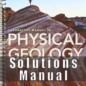 Solutions Manual For Laboratory Manual in Physical Geology 12th Edition